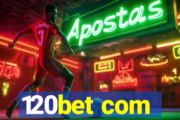120bet com